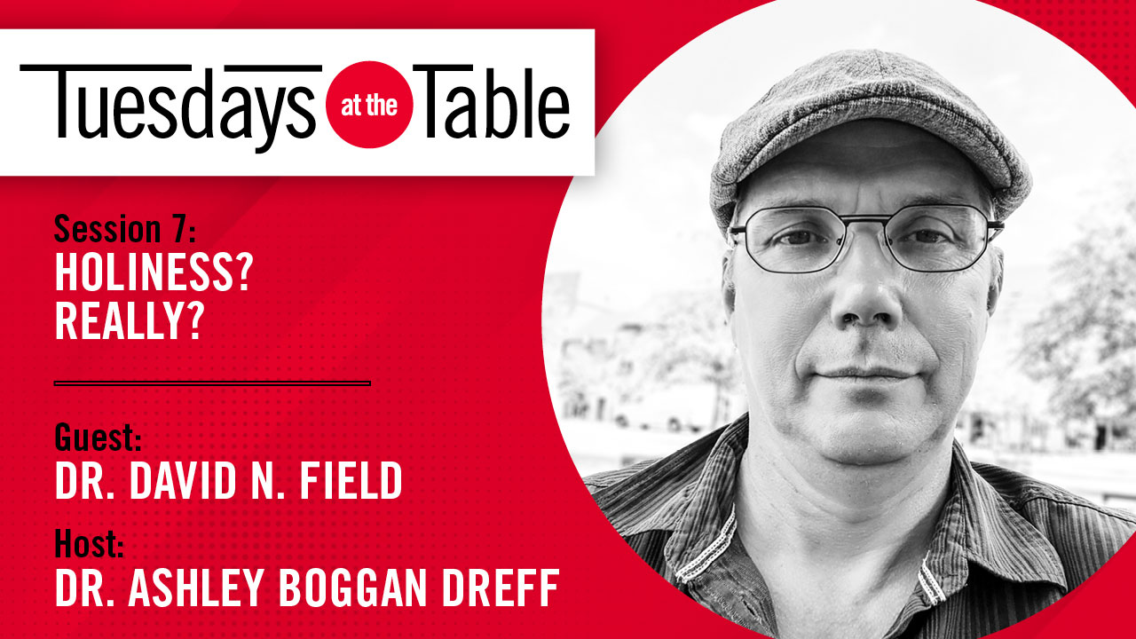 In this episode of Tuesdays at the Table, we talk with Dr. David Price about holiness for us as individuals and as part of a local church.