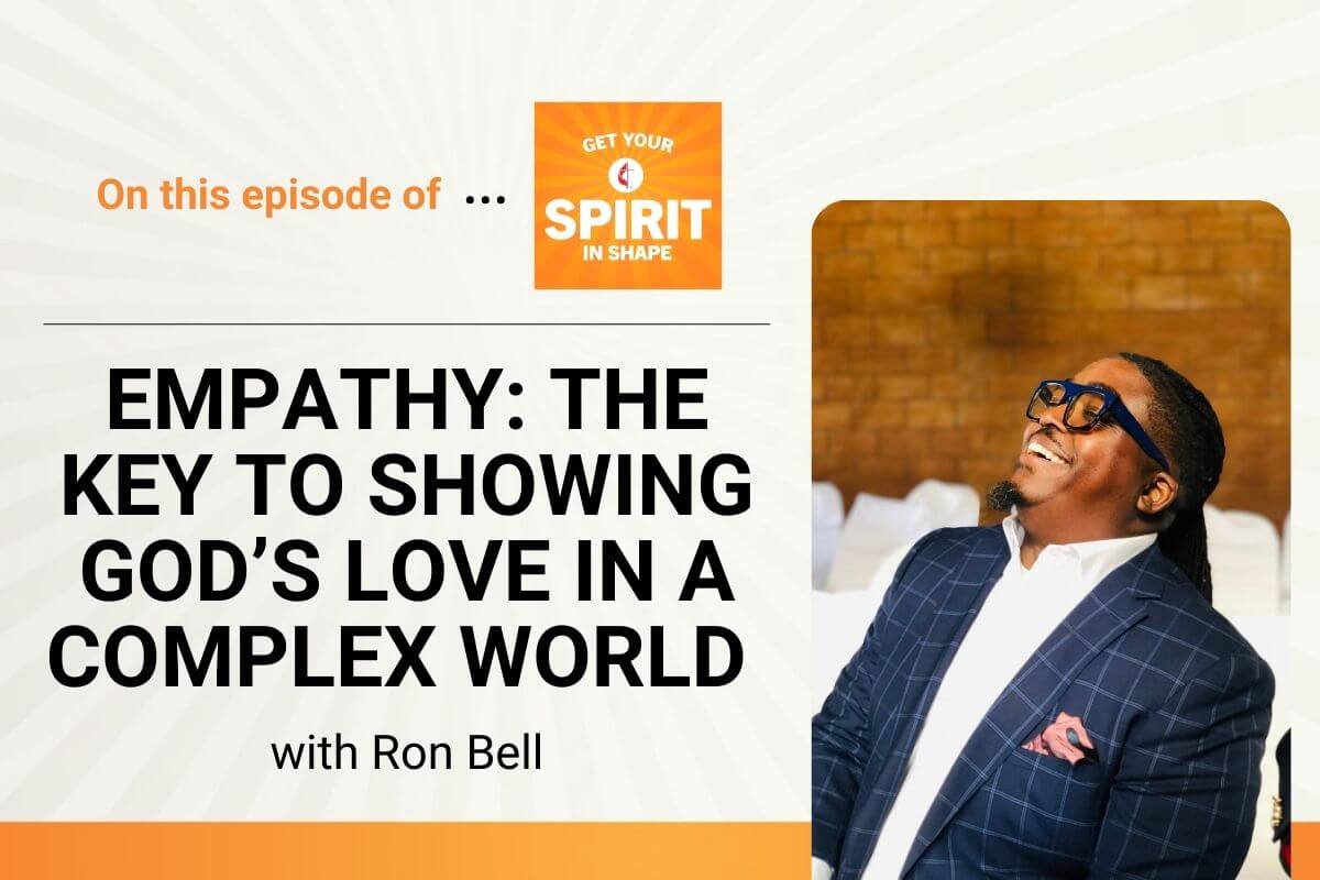 The Rev. Dr. Ron Bell discusses how empathy and meaningful action can help us navigate a complex world of war, polarizing politics and other divisiveness to show God's love. 