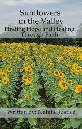 Sunflowers in the Valley: Find Hope and Healing Through Faith